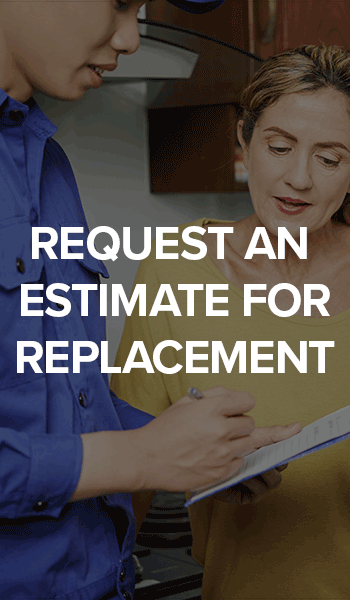 request an estimate for replacement